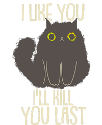 Funny Cat I Like You I'll Kill You Last Tank Top