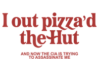 I Out Pizza'd The Hut T-Shirt