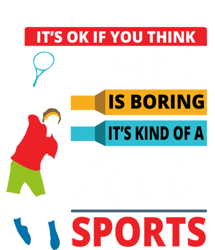 Funny Tennis Player Saying Smart Person Gift Gift T-Shirt