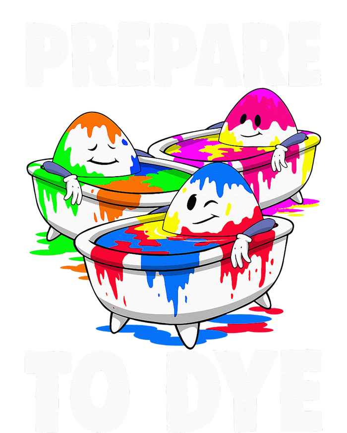 Easter Prepare To Dye Easter Day Long Sleeve Shirt