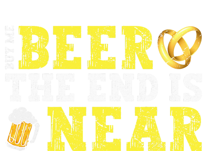 Buy Me Beer The End Is Near T-Shirt