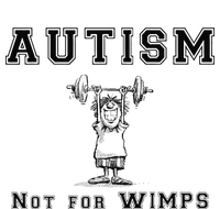 Autism Not For Wimps Autism Awarenesss T-Shirt