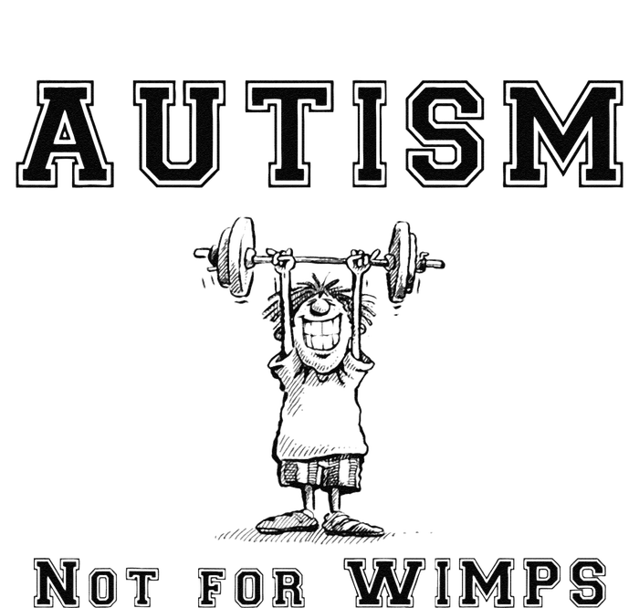 Autism Not For Wimps Autism Awarenesss T-Shirt