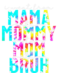 Tie dye I Went From Mama to Mommy to Mom to Bruh Mothers Day T-Shirt