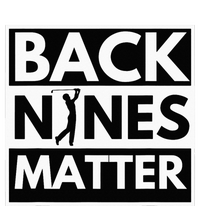 Back Nines Matter Golfing Lover & Golf Gift T-Shirt