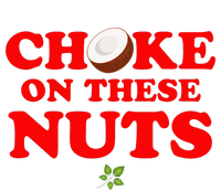 Choke on these nuts Tall T-Shirt