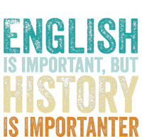 English Is Important But History Is Importanter Teacher Gift Tall Long Sleeve T-Shirt