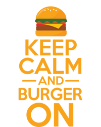 Burger Hamburger Cheeseburger Keep Calm And Burger On Gift T-Shirt