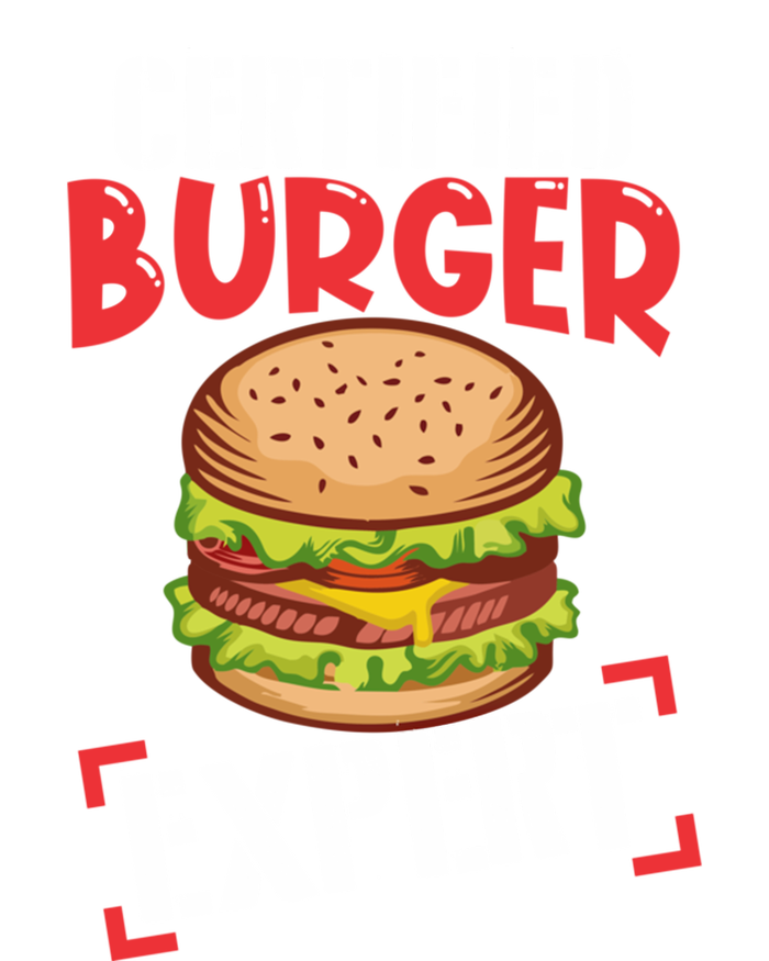 Certified Burger Expert Bbq Meat Eater Grilling Gift Cute Gift T-Shirt