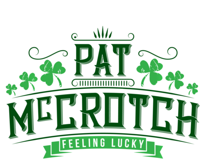 Pat Mccrotch Luck Of The Irish Funny St Patricks Day T-Shirt