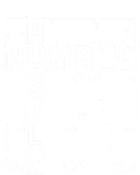 Humble Hustle Inspirational Motivational Entrepreneur Quote Gift T-Shirt