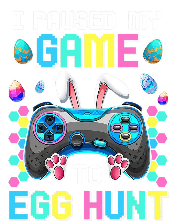 I Paused My Game To Egg Hunt Easter Funny Gamer T-Shirt