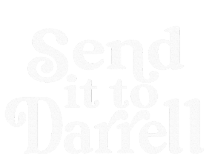 Send it to Darrell Funny Quote Darrell Send it to Daryl Ladies Long Sleeve Shirt