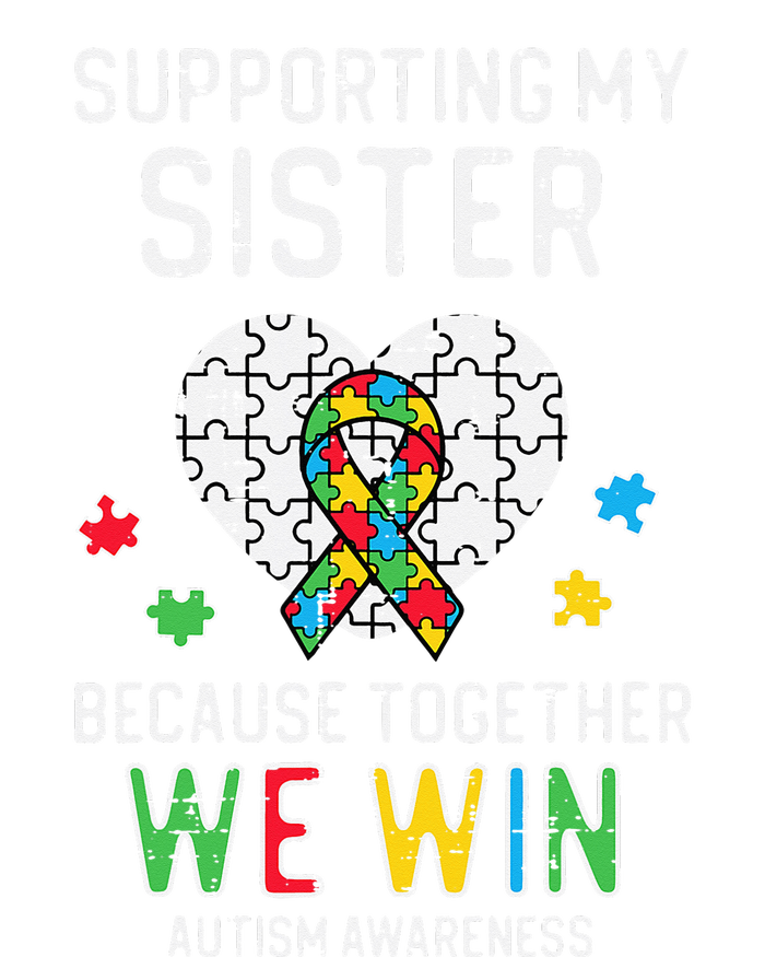 Supporting My Sister Together We Win Autism Awareness Puzzle T-Shirt