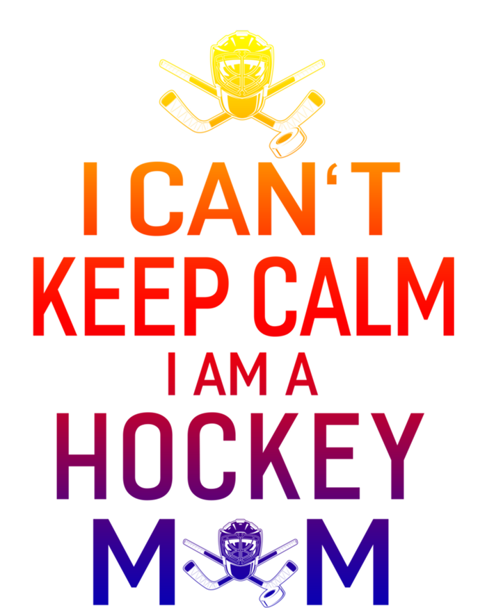 I Can't Keep Calm I Am Hockey Mom Gift Moms Gift Valucap Bio-Washed Visor