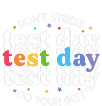 Don't Stress Just Do Your Best Funny Test Day Teacher T-Shirt