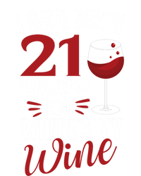 I Gave Birth 21 Years Ago Where's My Wine Great For Mom Cool Gift Valucap Bio-Washed Visor