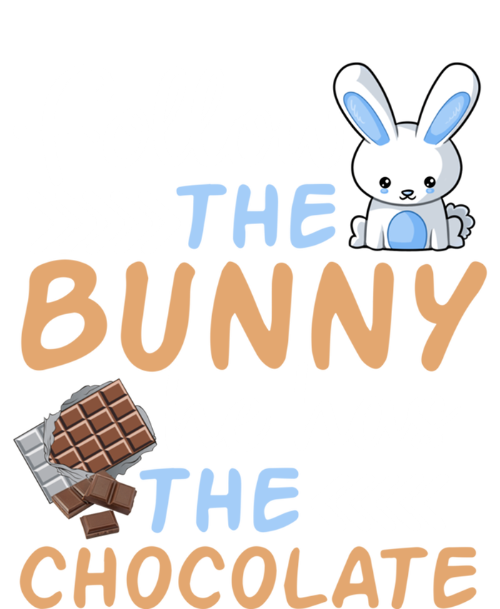 Happy Easter Follow The Bunny He Has Chocolate Cool Gift Tall T-Shirt