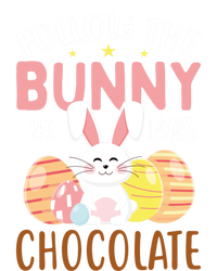 Happy Easter Follow The Bunny He Has Chocolate Gift Toddler Hoodie