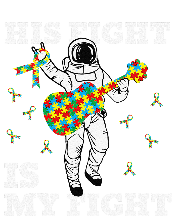 His Fight Is My Fight Astronaut Autism Awareness T-Shirt