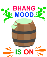 Happy Holi Bhang Mood Is On Indian Festival Of Colors 2021 Meaningful Gift T-Shirt