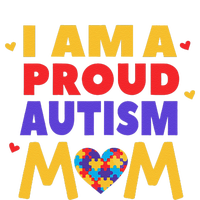 I Am A Proud Autism Mom Autistic Support Awareness T-Shirt