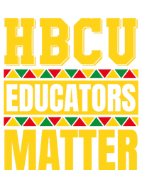 Hbcu Educators Matter Funny Hbcu Educator Black History Gift T-Shirt