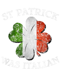 St Patrick Was Italian St Patrick's Day T-Shirt