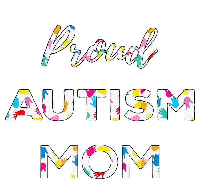 Proud Autism Mom Autistic Awareness Rainbow Color Hands T-Shirt