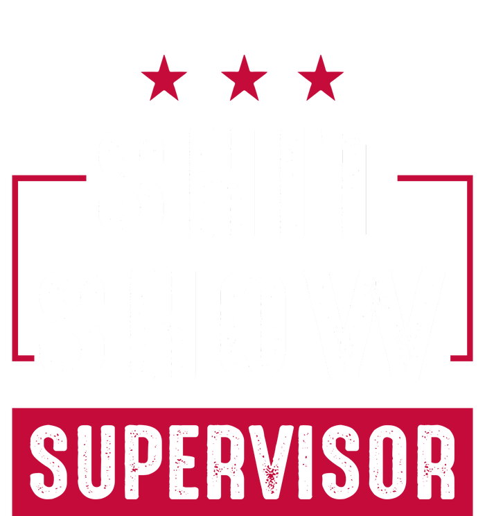 ShitShow Supervisor T-Shirt