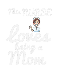 This Nurse Loves Being A Mom Gift Mother's Day T-Shirt