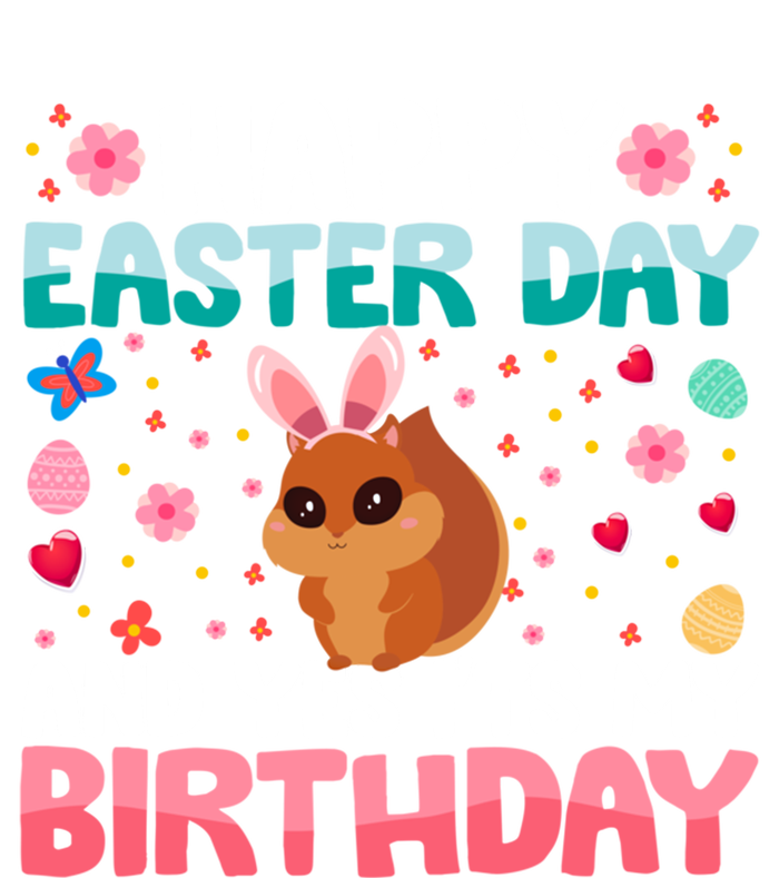 It's My Birthday And Easter Day Happy To Me You Squirrel Gift T-Shirt