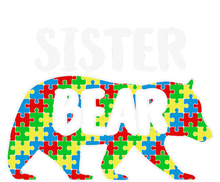 Sister Bear Autism Awareness Month Family Support T-Shirt