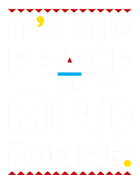 It's The Peace Of Mind For Me Gift Peace Cool Gift Tall T-Shirt