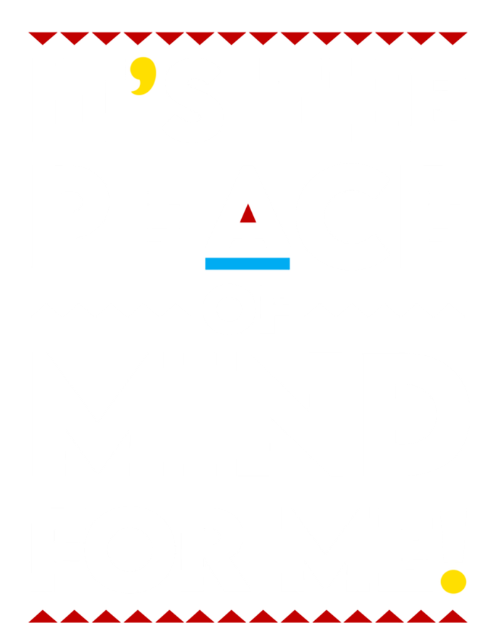 It's The Peace Of Mind For Me Gift Peace Cool Gift Tall T-Shirt