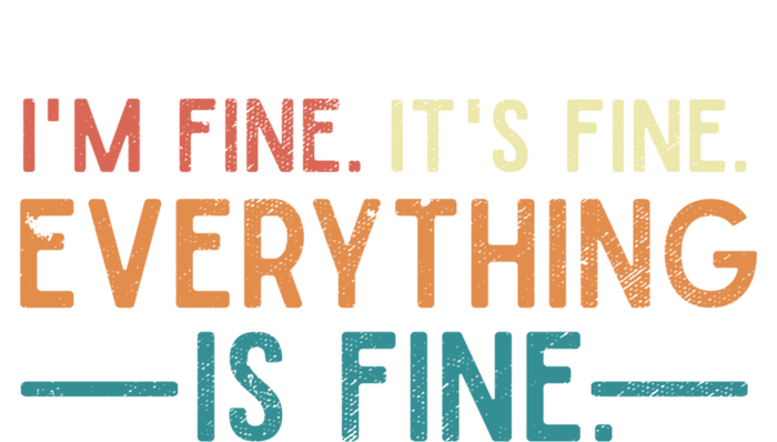 I'm Fine Its Fine Everything Is Fine Vintage No Complaints Gift Kids Hoodie