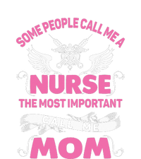 Mother's Day Some People Call Me Nurse The Most Important Call Me MomGift Ladies Essential Flowy Tank