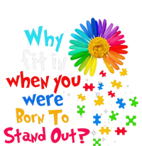 Why Fit In When You Were Born To Stand Out Autism Awareness T-Shirt