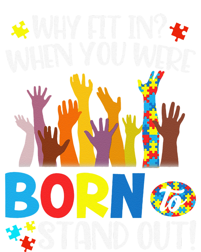 Why Fit In When You Were Born To Stand Out Autism Gift Cooling Performance Long Sleeve Crew