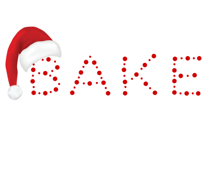 Funny Christmas Baking Cute Gift Let's And Bake Shit Funny Gift T-Shirt