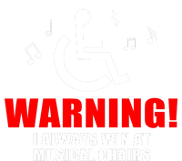 Warning I Always Win At Musical Chairs T-Shirt