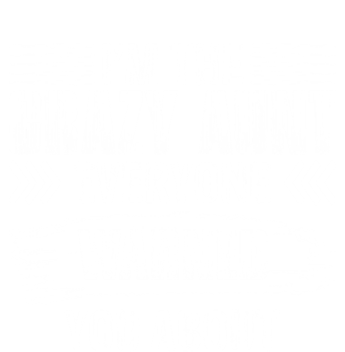 I'm The Crazy Aunt Everyone Warned You About Family Funny Gift Tall Long Sleeve T-Shirt