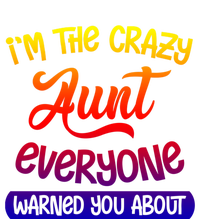 I'm The Crazy Aunt Everyone Warned You About Funny Auntie Gift Valucap Bio-Washed Visor