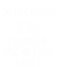 I'm The Crazy Aunt Everyone Warned You About Gift Premium Hoodie