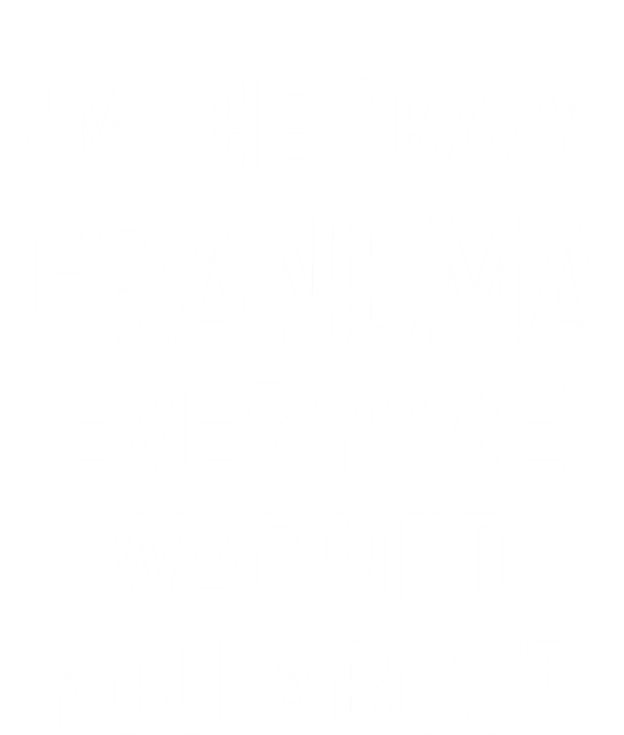 I'm The Crazy Grandma Funny Jokes Sarcastic Sayings Meaningful Gift V-Neck T-Shirt