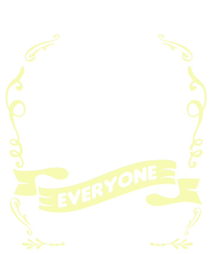 I'm The Crazy Sister Everyone Warned You About Gift Funny Gift Tie-Dye T-Shirt