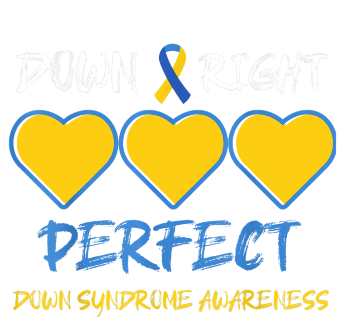 Down Right Perfect Down Syndrome Awareness T-Shirt