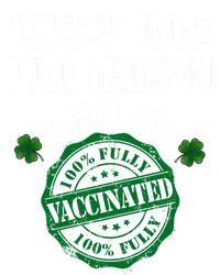 Kiss Me I'm Irish I Am Vaccinated Pro Vaccine Gift Women's T-Shirt