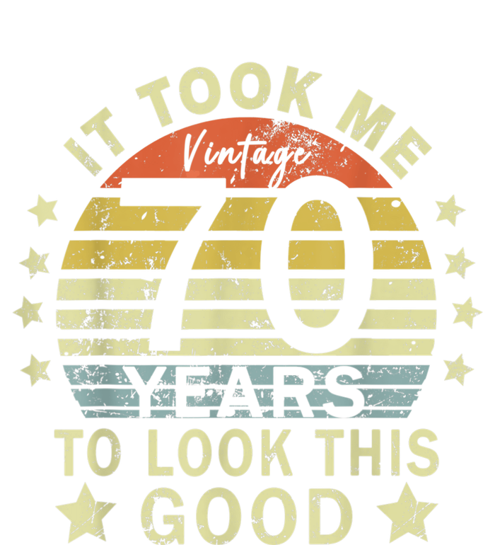 It took me 70 years to look this good 70th Birthday vintage Womens California Wash Sweatshirt