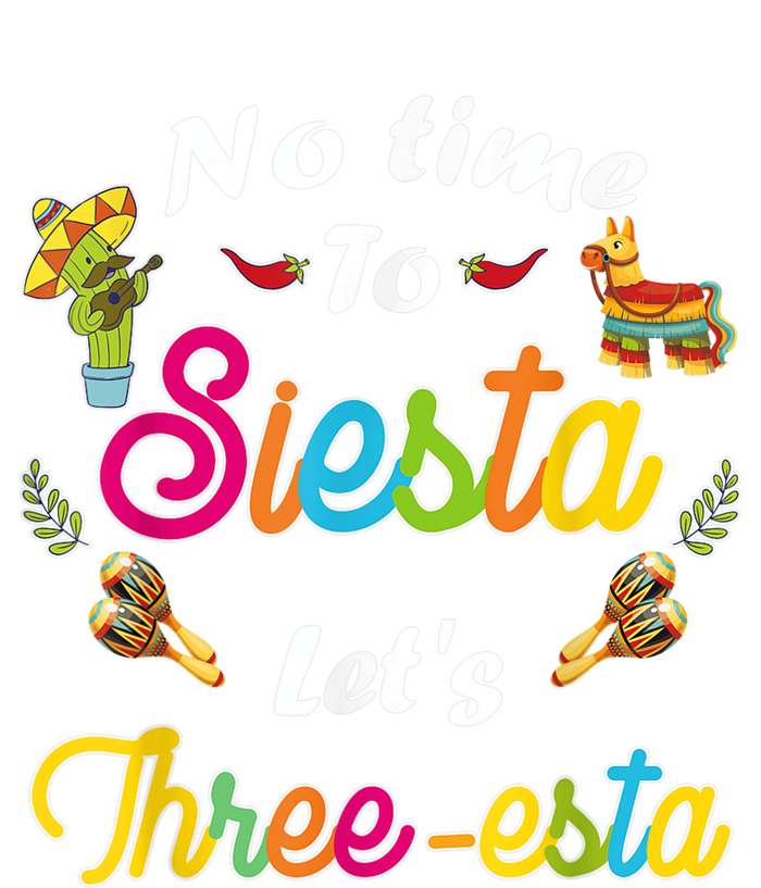 3 Year Old Mexican Fiesta no time to siesta let's Three-esta T-Shirt